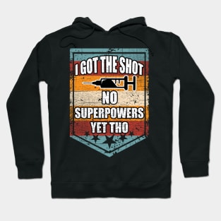 Funny Novelty Pro Vaccine I Got The Shot Virus Vaccination Hoodie